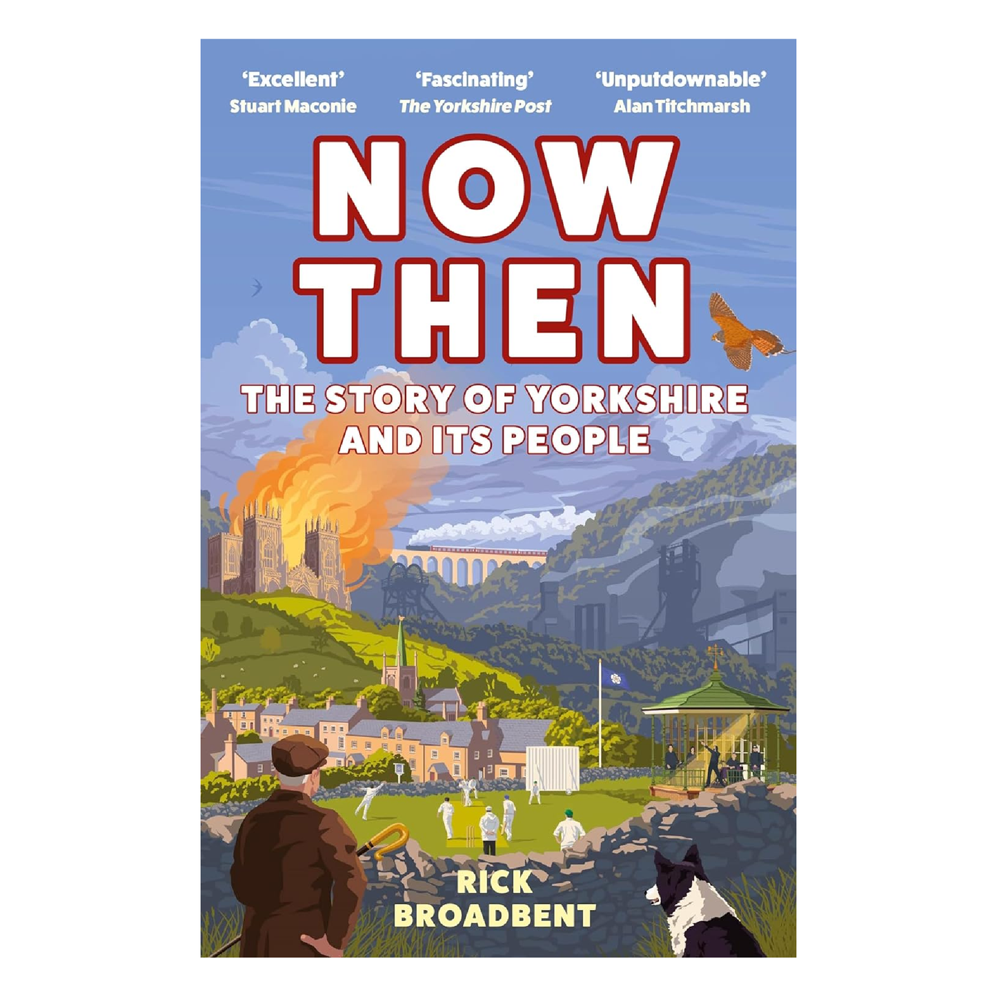 Now Then: A Biography of Yorkshire
