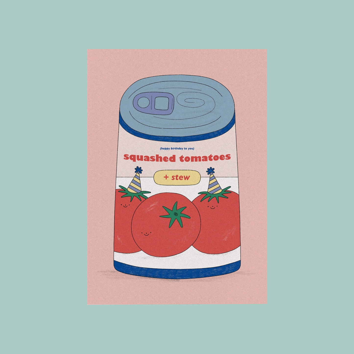 Birthday card design of a can of 'Squashed Tomatoes + Stew' on a pink background, with a brown envelope.