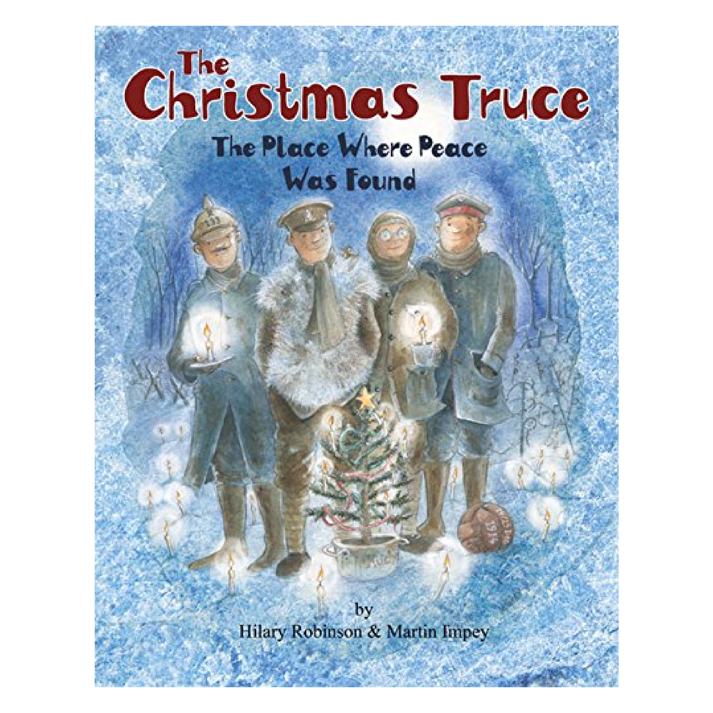 The Christmas Truce/The Place Where Peace Was Found