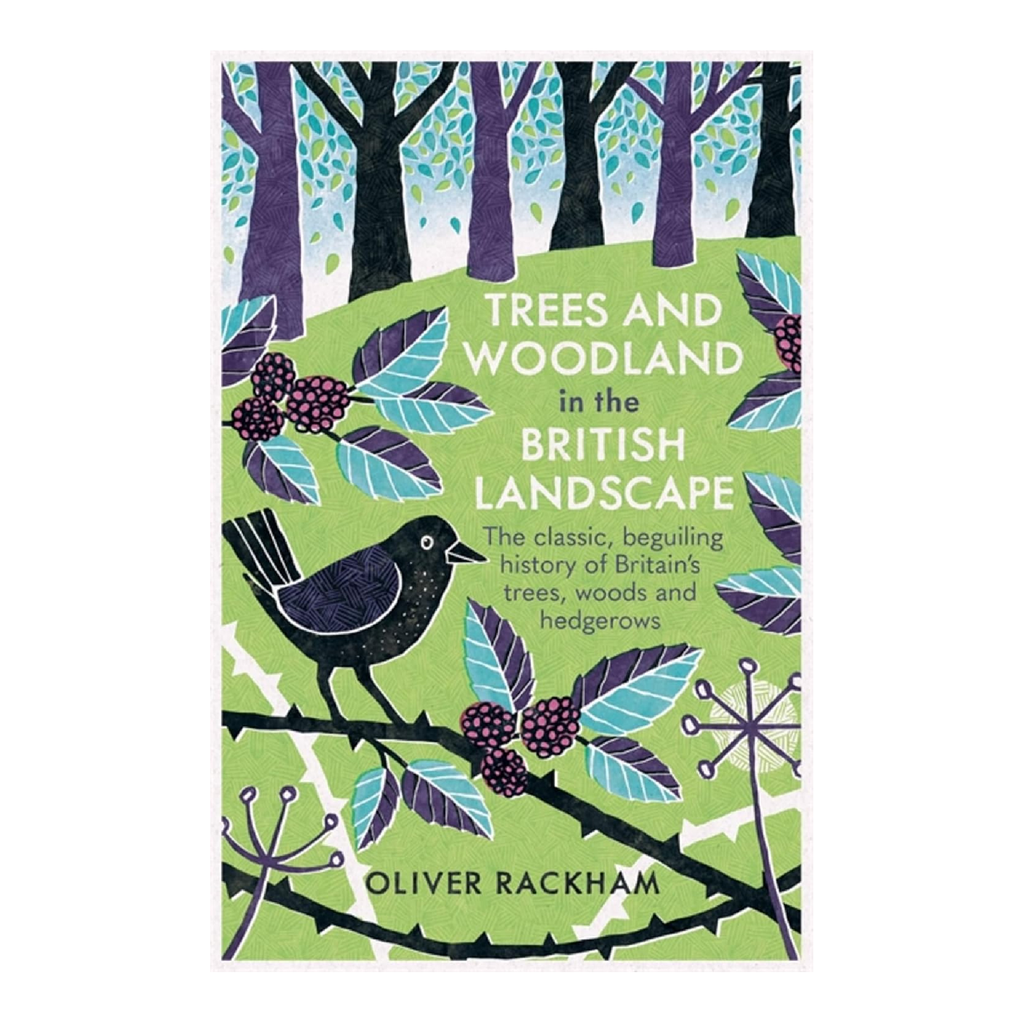 Trees and Woodland in the British Landscape