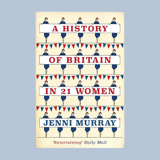 Book cover of 'A History of Britain in 21 Women' by Jenni Murray on a light blue background