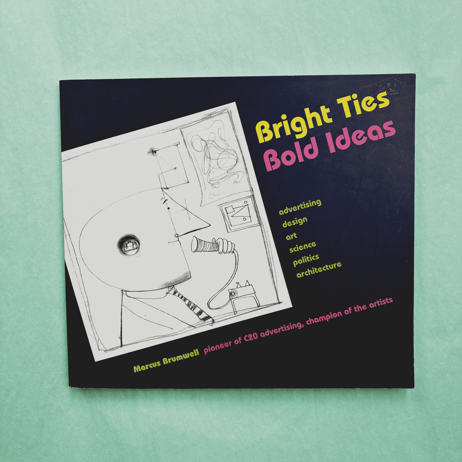 Book cover of 'Bright Ties Bold Ideas' with design illustrations on a teal background