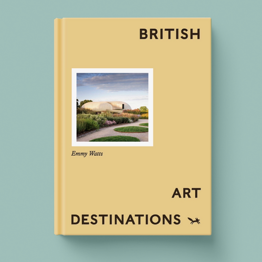 Book cover of 'British Art Destinations' by Emmy Watts on a light blue background