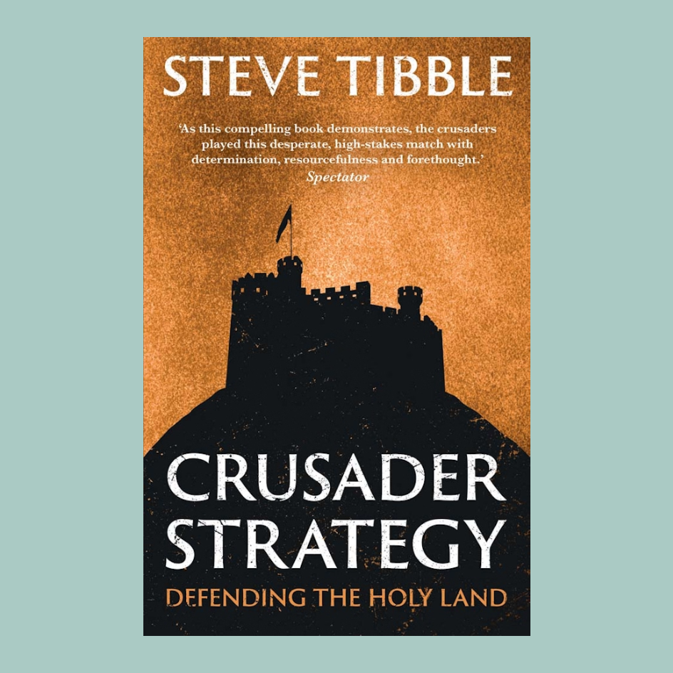 Book cover for 'Crusader Strategy: Defending the Holy Land' by Steve Tibble, featuring a textured orange-brown background, a black silhouette of a castle on a hill, and large white title text, centered on a light blue-gray background.
