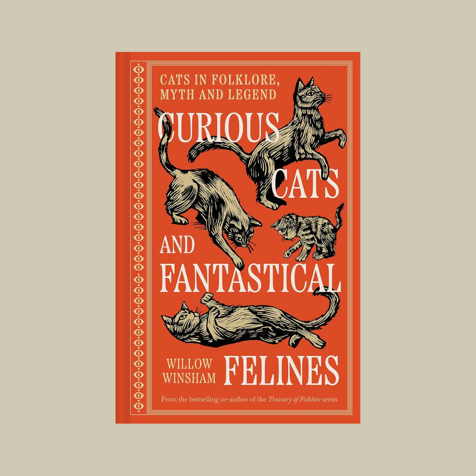 Book cover for 'Curious Cats and Fantastical Cats in Folklore, Myth and Legend' by Willow Winsham, featuring four illustrated cats in black and cream on a terracotta orange background, centered on a light beige backdrop.