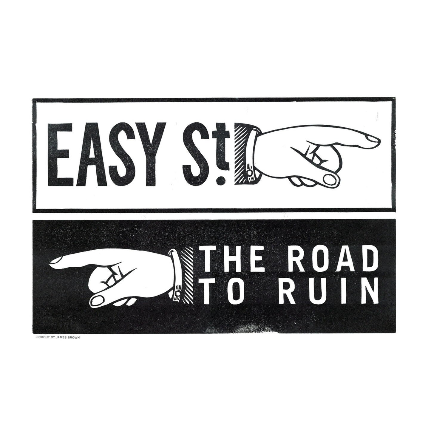 Black and white graphic with text 'EASY ST! THE ROAD TO RUIN' and hands pointing.