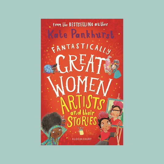 Book cover of 'Fantastically Great Women Artists and their Stories' by Kate Pankhurst on a light blue background.