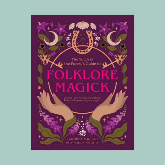 The Witch of the Forest’s guide to Folklore Magick