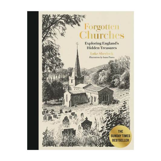 Forgotten Churches - Exploring England's Hidden Treasures