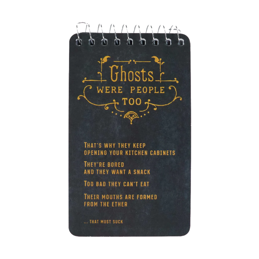 Ghosts Were People Too Notebook