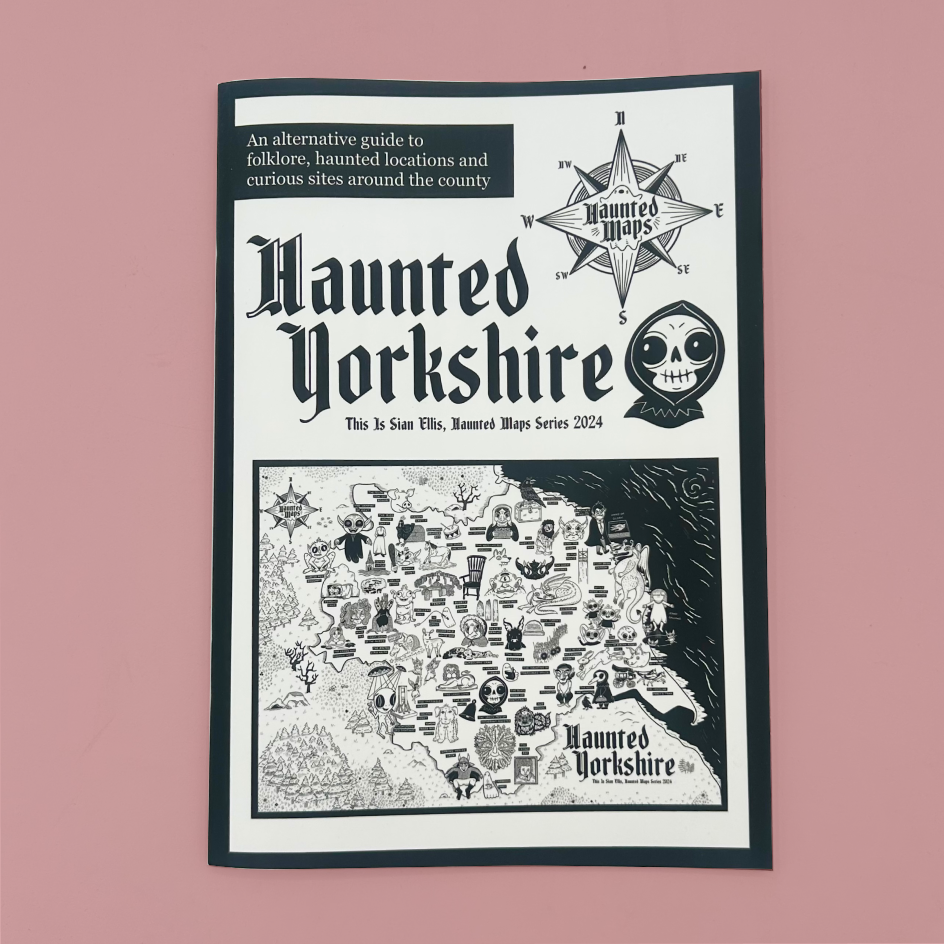 A printed zine titled "Haunted Yorkshire" with gothic typography, a compass rose, a skull emblem, and a black-and-white illustrated map on a pink background.