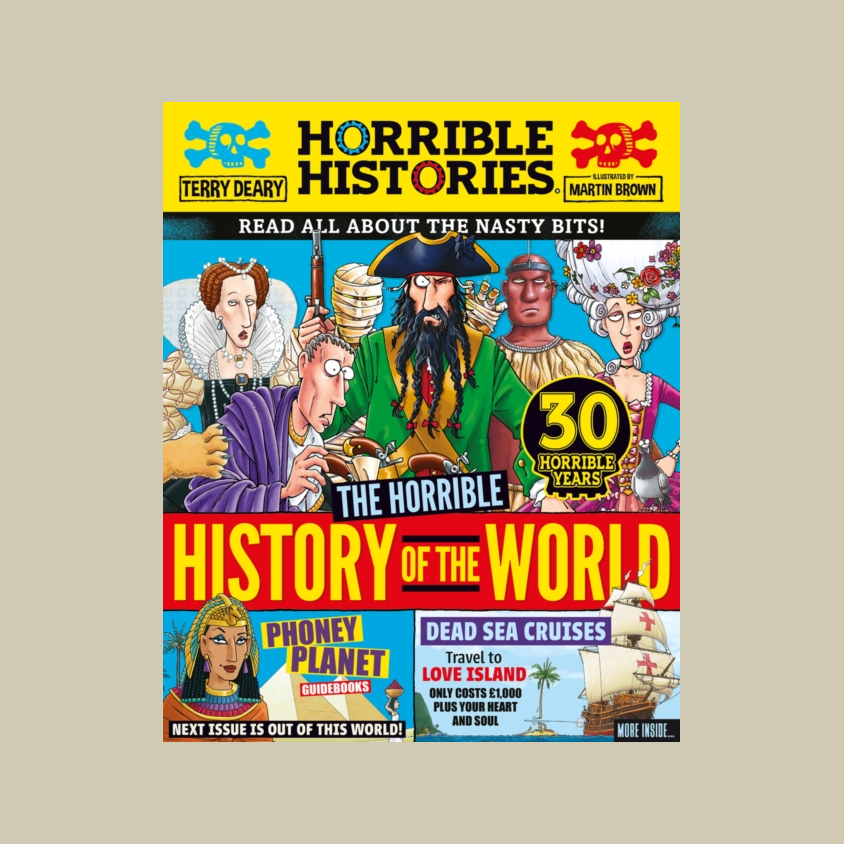 A book cover for 'The Horrible History of the World' by Terry Deary and Martin Brown, featuring a colorful cartoon illustration of historical figures and ships on a light beige background.