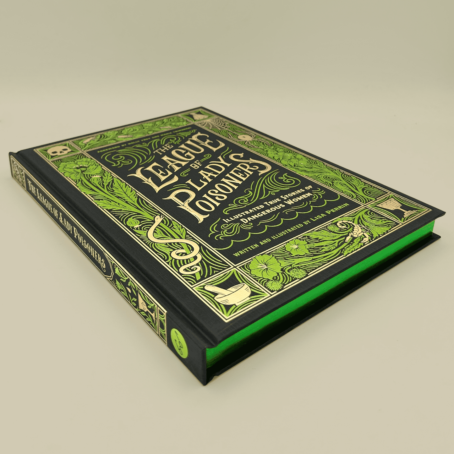 The League of Lady Poisoners : Illustrated True Stories of Dangerous Women