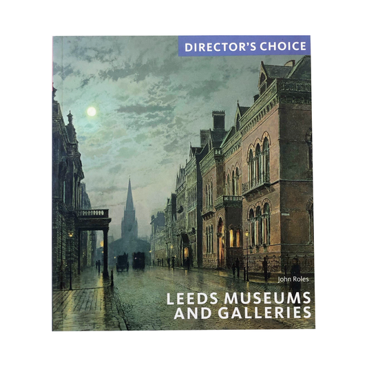 Leeds Museums and Galleries Director's Choice Catalogue