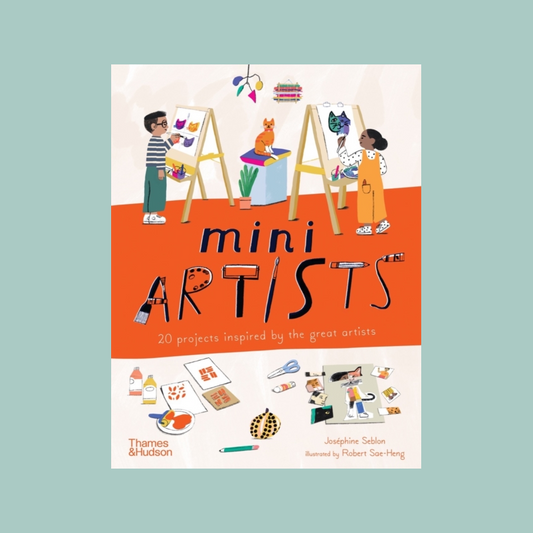 Front cover of the book 'mini ARTISTS' by Josephine Seblom, illustrated by Robert Sai-Hung, published by Thames & Hudson. The cover features a vibrant orange middle band with the title in playful lettering, and a cream-colored top and bottom section with whimsical illustrations of children painting, art supplies, and animals.