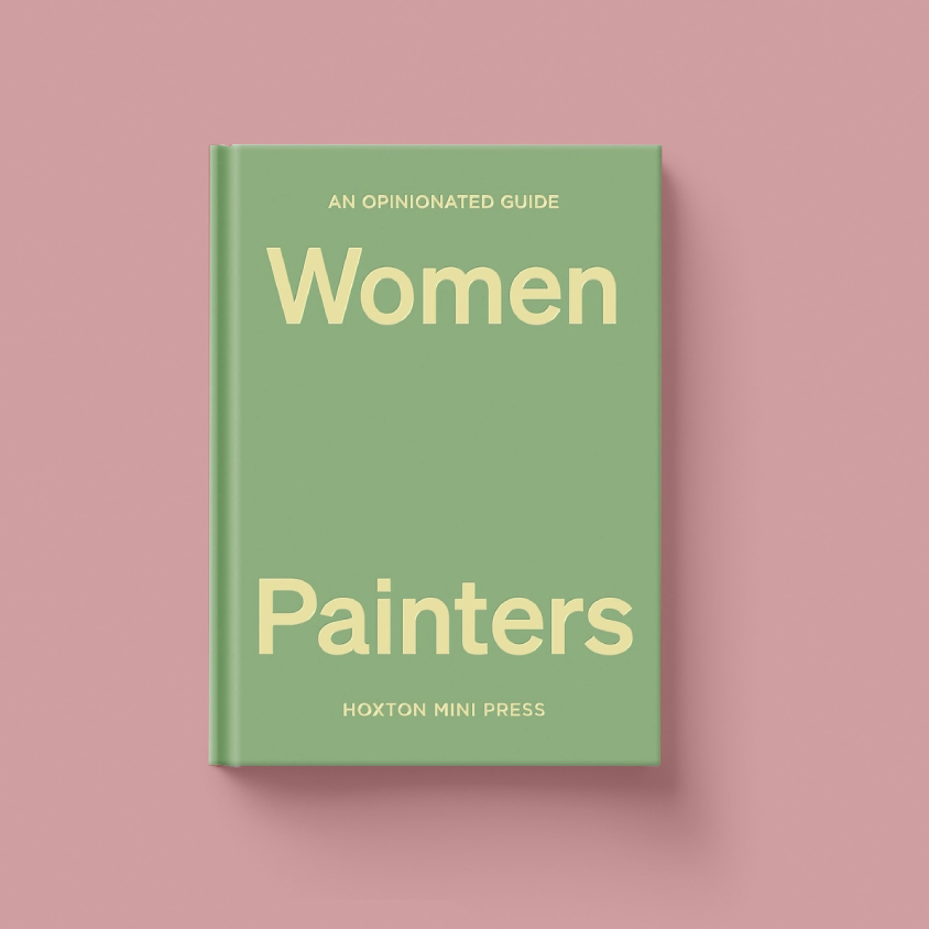 A hardcover book titled 'Women Painters' by Hoxton Mini Press, featuring a sage green cover with butter yellow coloured typography, set against a solid dusty pink background.