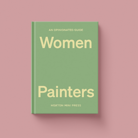 A hardcover book titled 'Women Painters' by Hoxton Mini Press, featuring a sage green cover with butter yellow coloured typography, set against a solid dusty pink background.