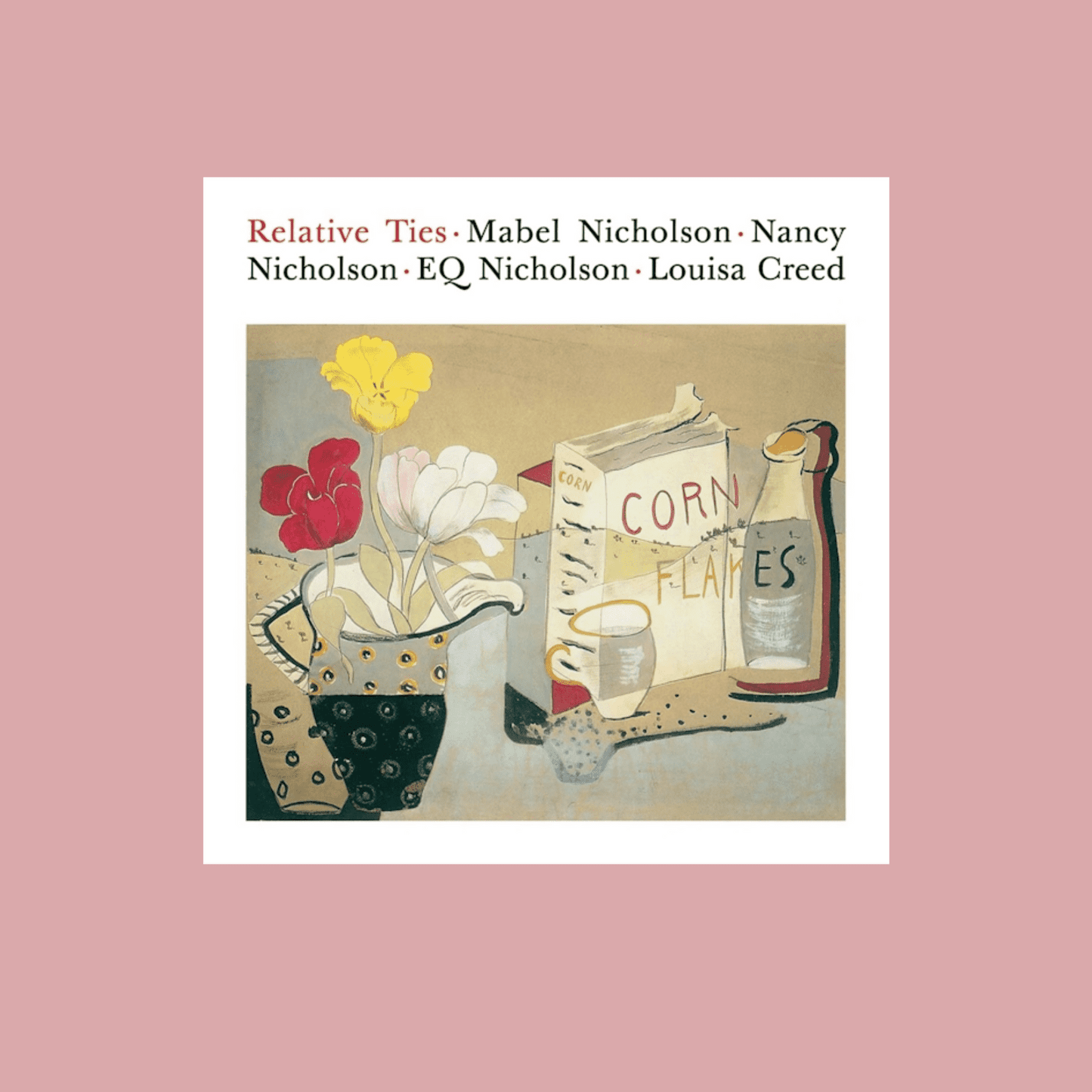 Front cover which has an rtistic depiction of a still life with flowers and corn flakes box on a pink background.