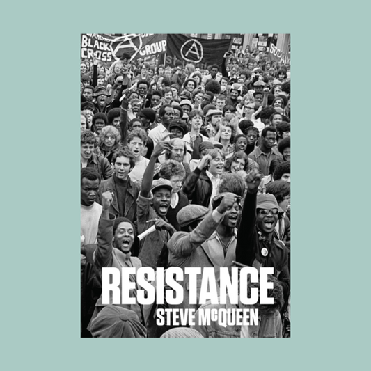Book cover for 'Resistance' by Steve McQueen, featuring a black and white photograph of a crowded protest with banners and the title in bold white text, set against a solid light blue background.