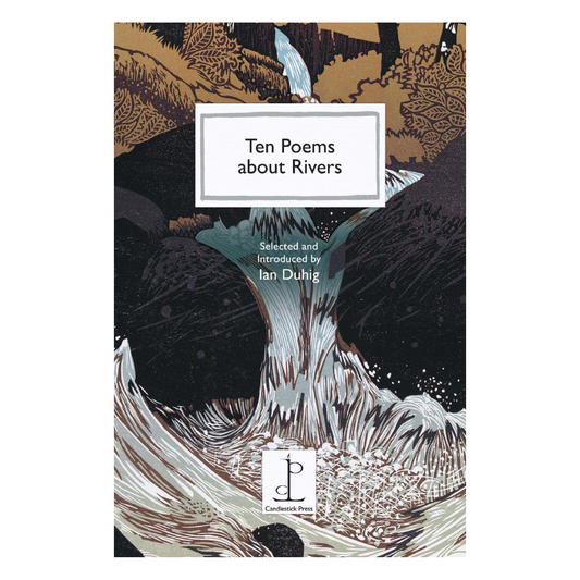 Ten Poems About Rivers