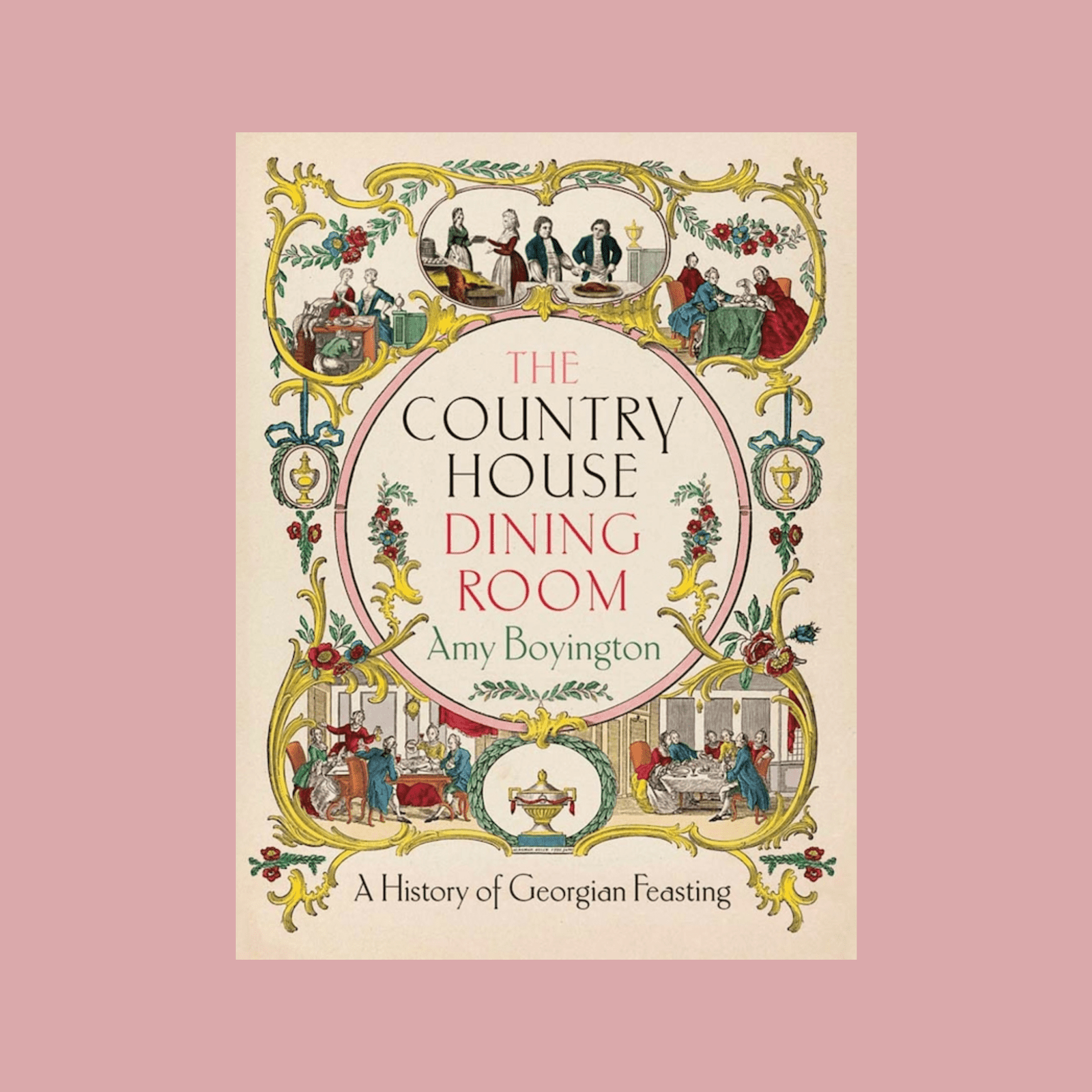 Book cover of 'The Country House Dining Room' by Amy Boyington on a pink background