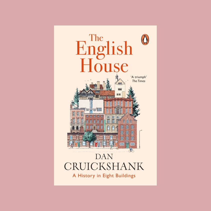 Book cover of 'The English House' by Dan Cruickshank, featuring an illustration of eight historic buildings on a cream background, centered on a dusty pink backdrop. The Penguin logo is visible in the top right.