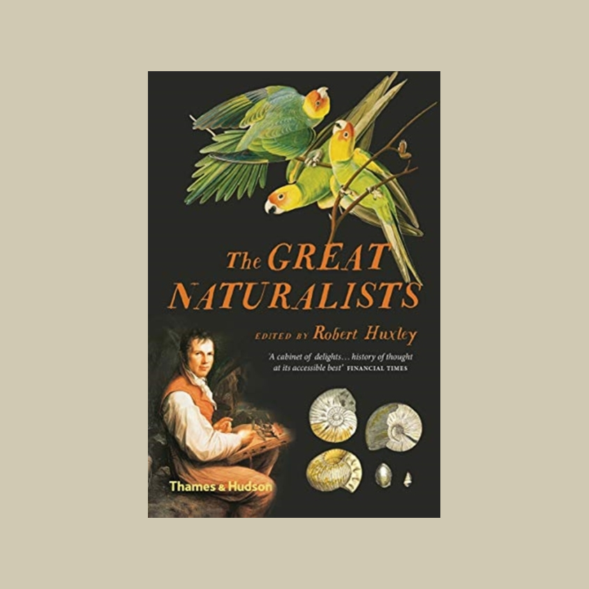 The Great Naturalists book cover by Thames & Hudson, featuring a black background with green and yellow parrots, an illustration of Robert Huxley, and fossil diagrams. The book is centered on a light beige background.