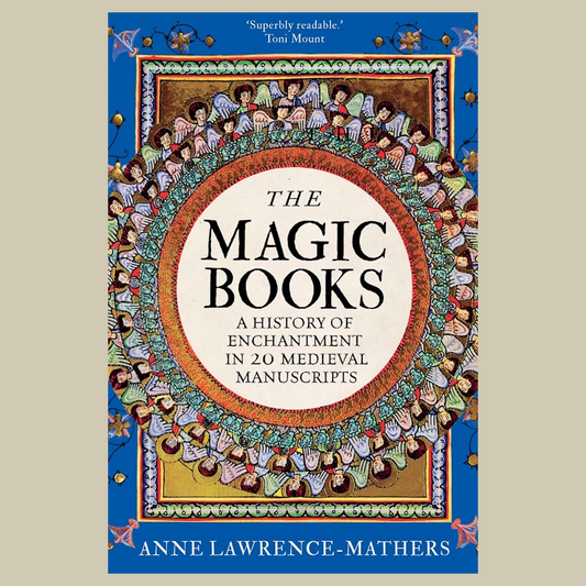 Book cover of 'The Magic Books' by Anne Lawrence-Mathers, featuring an ornate medieval-style illustration of manuscript owners around a central title circle on a blue background.