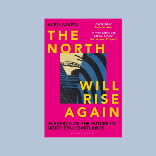 Book cover of 'The North Will Rise Again' by Alex Niven on a light blue background