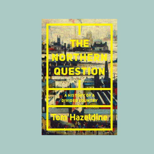 Book cover of 'The Northern Question' by Tom Hazeldine with a cityscape illustration on a light blue background.
