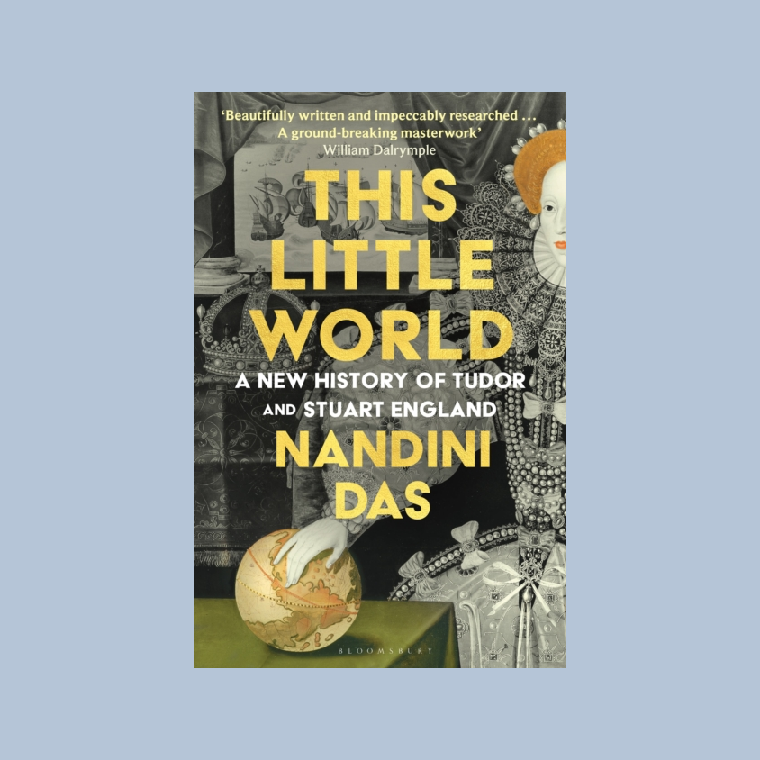 Book cover for 'This Little World' by Nandini Das, featuring a black-and-white historical illustration with large yellow title text and a small globe at the bottom, centered on a light blue background.