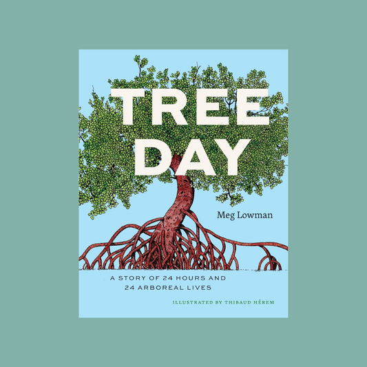 Book cover of 'Tree Day' by Meg Lowman with a tree illustration on a blue background.