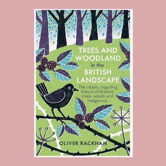Trees and Woodland in the British Landscape