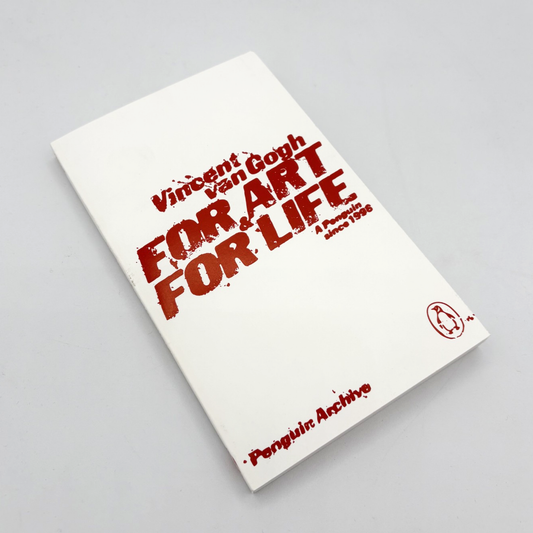 For Art and For Life by Vincent Van Gogh