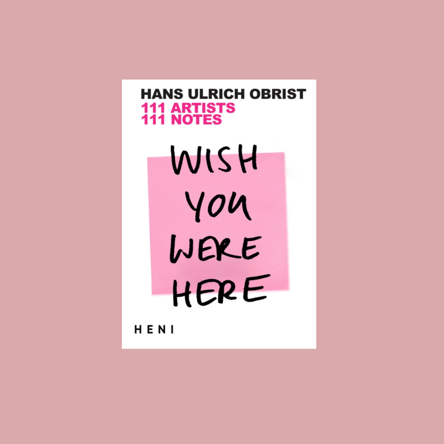 Book cover of 'Wish You Were Here' by Hans Ulrich Obrist on a pink background