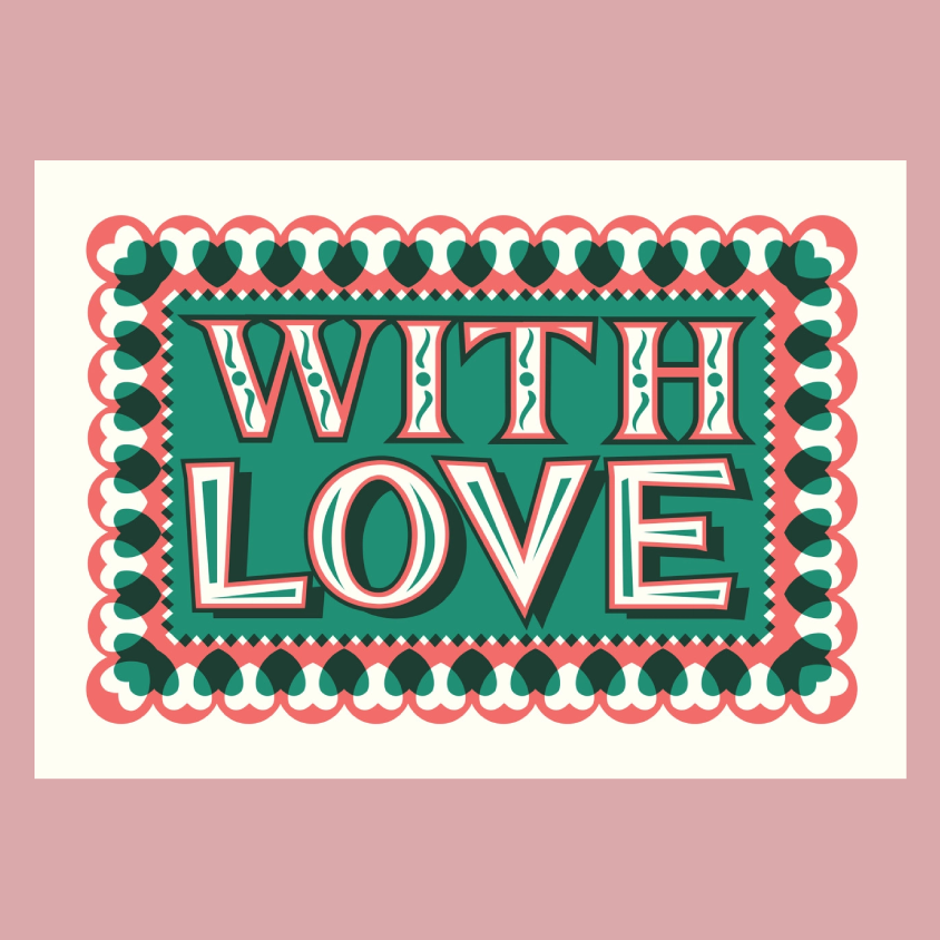 A greetings card with the words “WITH LOVE” in large white letters outlined in red, set on a teal background with a decorative scalloped border in teal, white, and red. The print is centered on a light pink background.