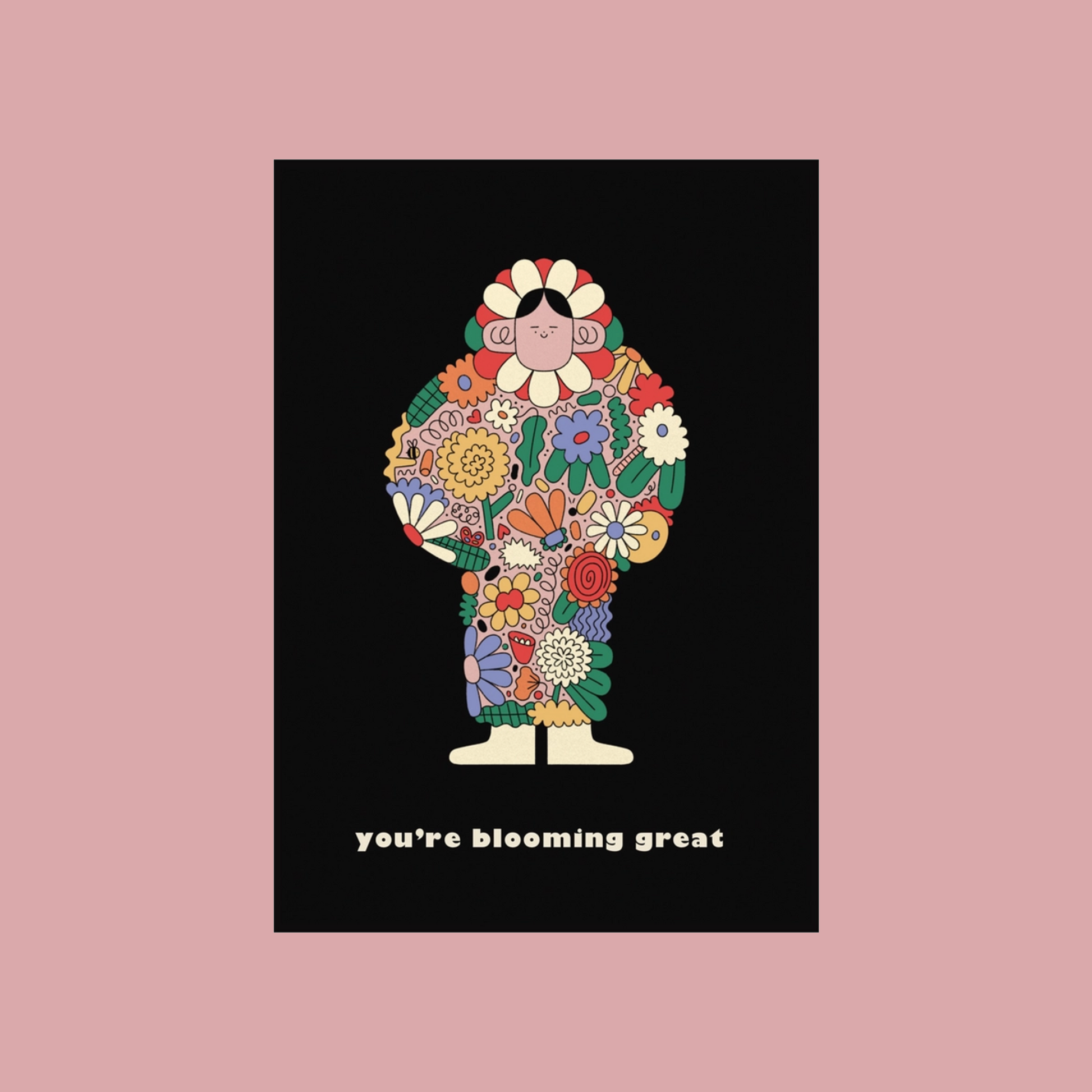 Illustration of a person made of flowers with 'you're blooming great' text on a pink background